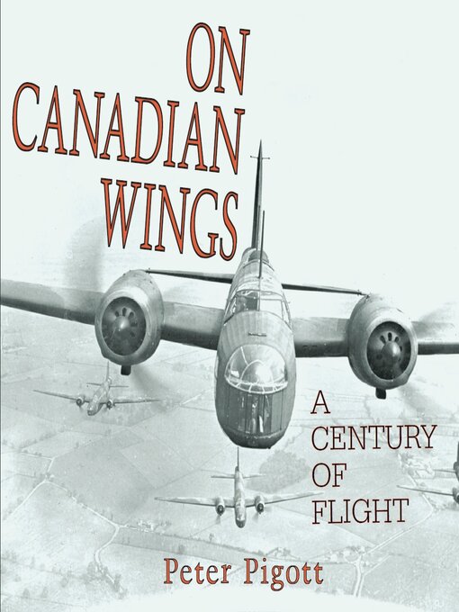 Title details for On Canadian Wings by Peter Pigott - Wait list